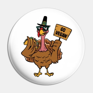 Go Vegan Save a Turkey Eat Tacos Men Women Kids Pin