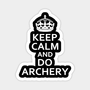 Keep Calm and Do Archery Magnet