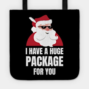 I Have A Huge Package For You Funny Christmas Joke Tote