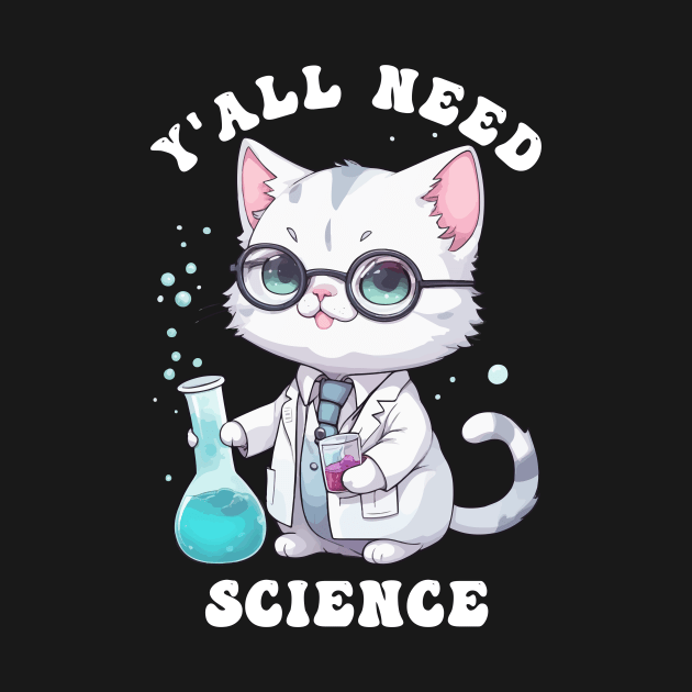 Yall need science by Rishirt