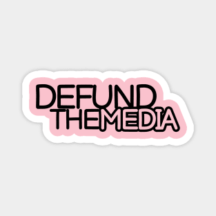 Defund The Media, The Face News, Defund, Protest Gift Magnet