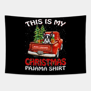 This Is My Christmas Pajama Shirt Boston Terrier Truck Tree Tapestry