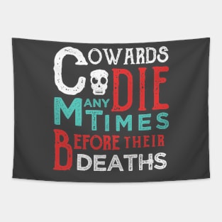 Cowards Die... Tapestry