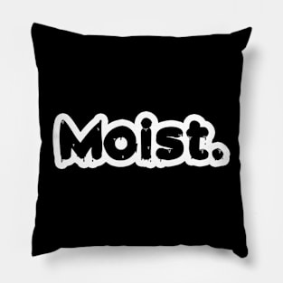 Moist Pillow