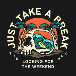 vintage-summer-just take a preak-looking for whe weekend T-Shirt