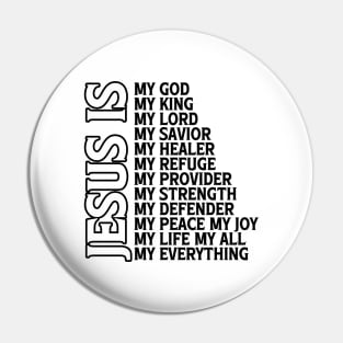 Jesus Is My Everything Pin