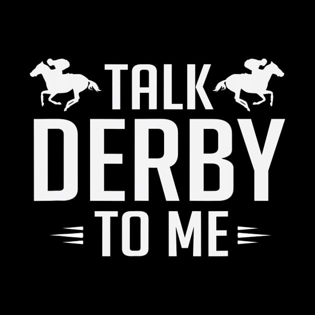 Funny Talk Derby To Me Horse Racing by Olegpavlovmmo