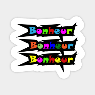 BONHEUR : HAPPINESS Magnet