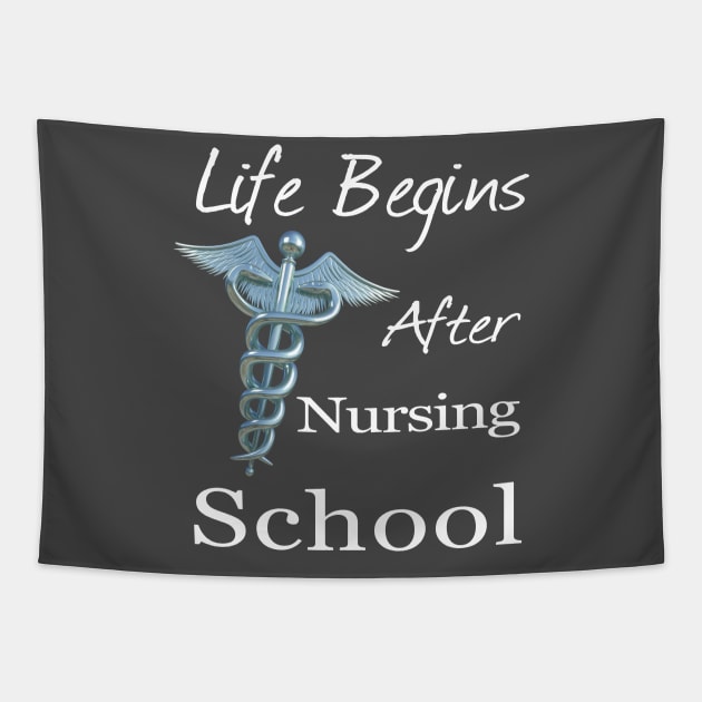 Life Begins After Nursing School Funny Nursing Tapestry by macdonaldcreativestudios