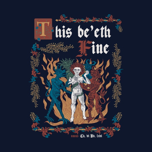 This Is Fine Medieval Style - funny retro vintage English history by Nemons