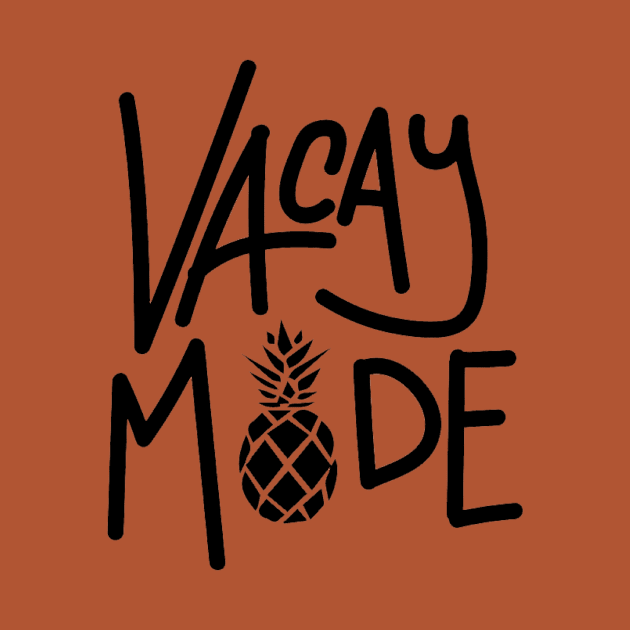 Vacay Mode (Dark) by carriedaway