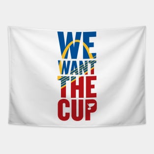 We Want That CUP!!!! Tapestry