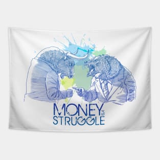 Money is a Struggle Tapestry