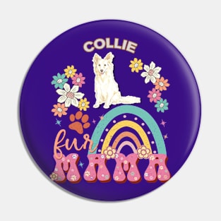 White Collie Fur Mama, White Collie For Dog Mom, Dog Mother, Dog Mama And Dog Owners Pin