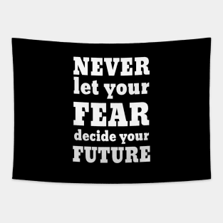 Motivational fear quote Tapestry