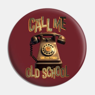 Old School Rotary Phone - Call Me Pin