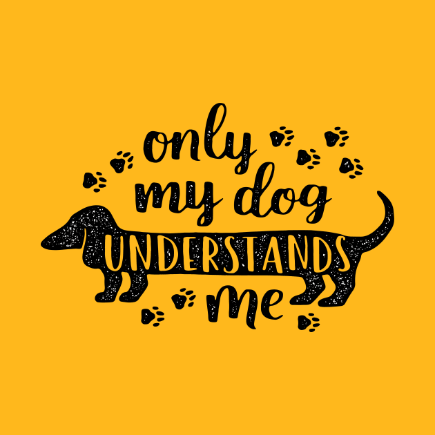 Only My Dog Understands Me T-Shirt by notben11