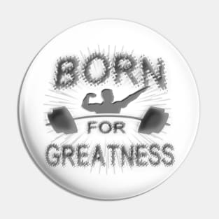 Born for Greatness Pin
