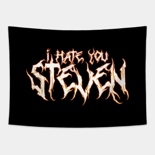 I hate you STEVEN. Tapestry