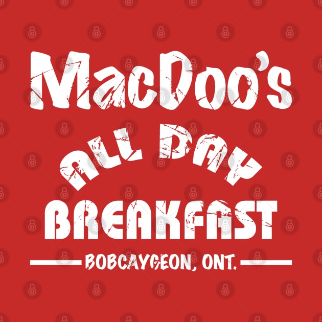 MacDoo's All Day Breakfast by WhatProductionsBobcaygeon