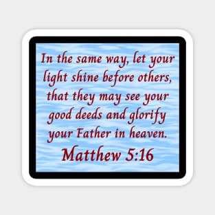 Bible Verse Matthew 5:16 Magnet