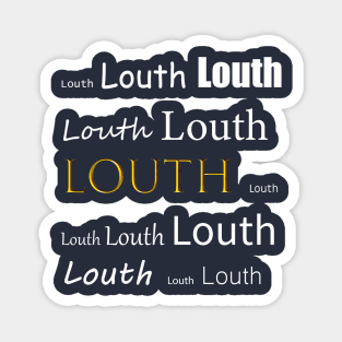 Louth, Louth, Louth Magnet