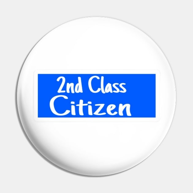 2nd Class Citizen - Sticker - Front Pin by SubversiveWare