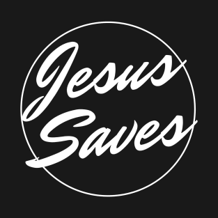 Jesus Saves T-Shirt