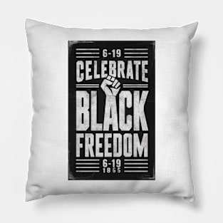 Juneteenth - celebrate black freedom Pillow