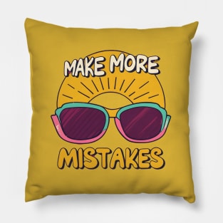 Make More Mistakes: Vibrant Summer Vibes with Sunglasses Pillow