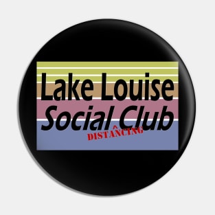 Lake Louise Social Distancing Club Pin