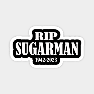 RIP SIXTO RODRIGUEZ SUGARMAN Magnet