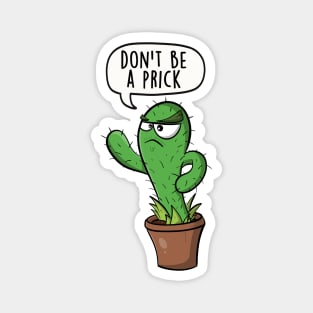 Don't be a prick Magnet