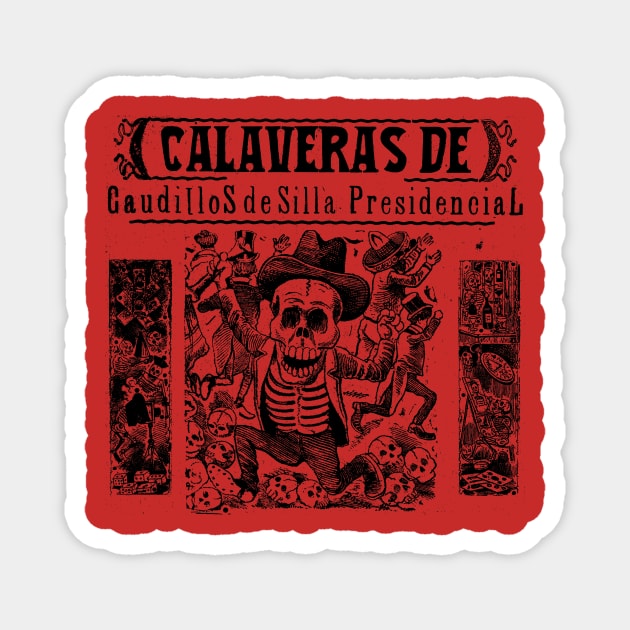 Calaveras de Caudillos de Silla Presidencial Magnet by vokoban