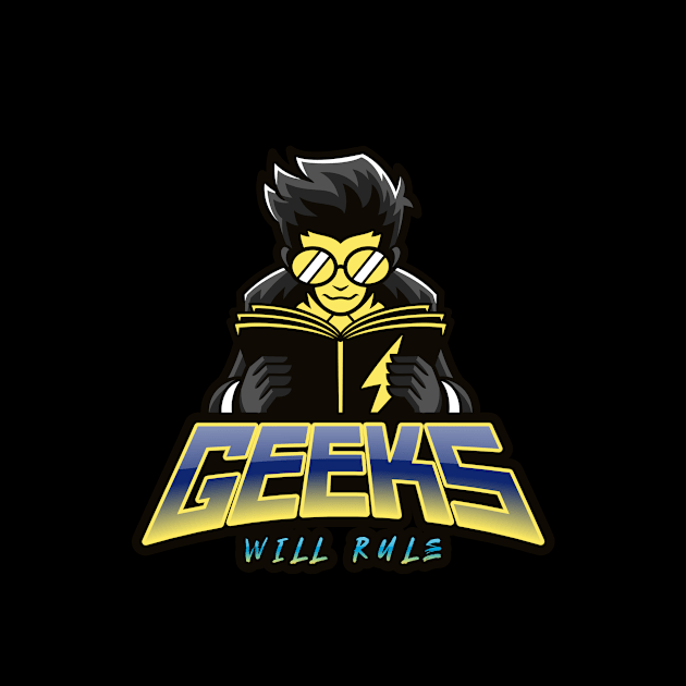 Geeks will rule by Geo Print Corporation