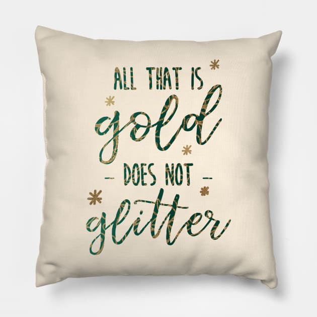 All that is Gold Does not Glitter Pillow by tanyadraws