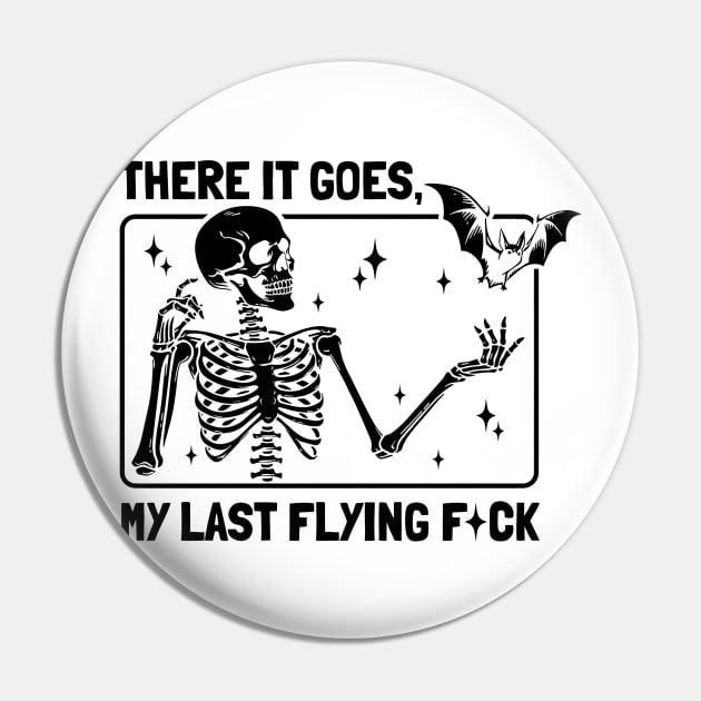 There It Goes My Last Flying Fck Halloween Skeleton Sarcastic , Flying Fuck Funny Sayings Fall Autumn Season Pin by TDH210