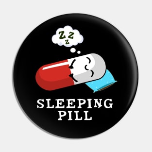 Sleeping Pill Cute Medicine Pun Pin