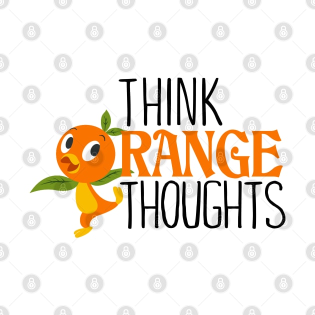 Think Orange Thoughts by ImagineTheMagic