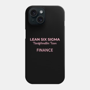 Lean Transformation Team FINANCE Phone Case