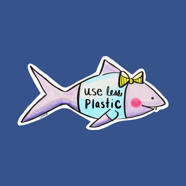 Use Less Plastic Shark by Lady Lucas