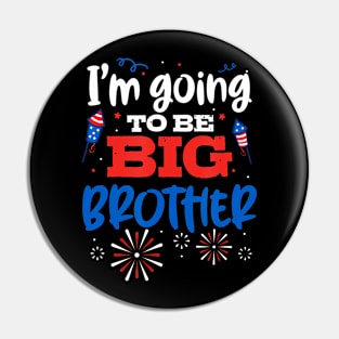 I'm Going To Be Brother 4th of July  Announcement Pin