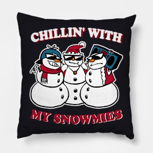 Chillin With My Snowmies Pillow