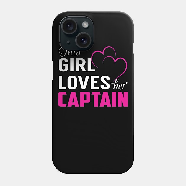 This Girl Loves Her CAPTAIN Phone Case by TamekiaLuczakmv