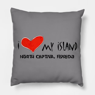 I love my island North Captiva T-shirts Pillow