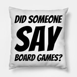 Did Someone Say Board Games? #2 Pillow