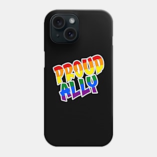 Proud Ally Rainbow Flag Phone Case