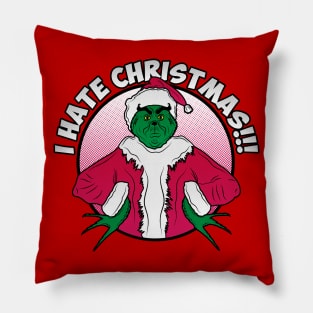 I hate Christmas! Pillow