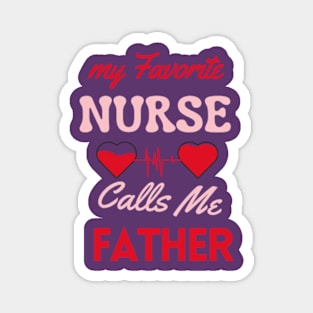 Funny Nurse appreciation graduation nursing Idea father Magnet