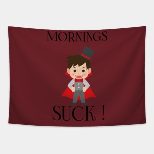 Mornings Suck Tapestry